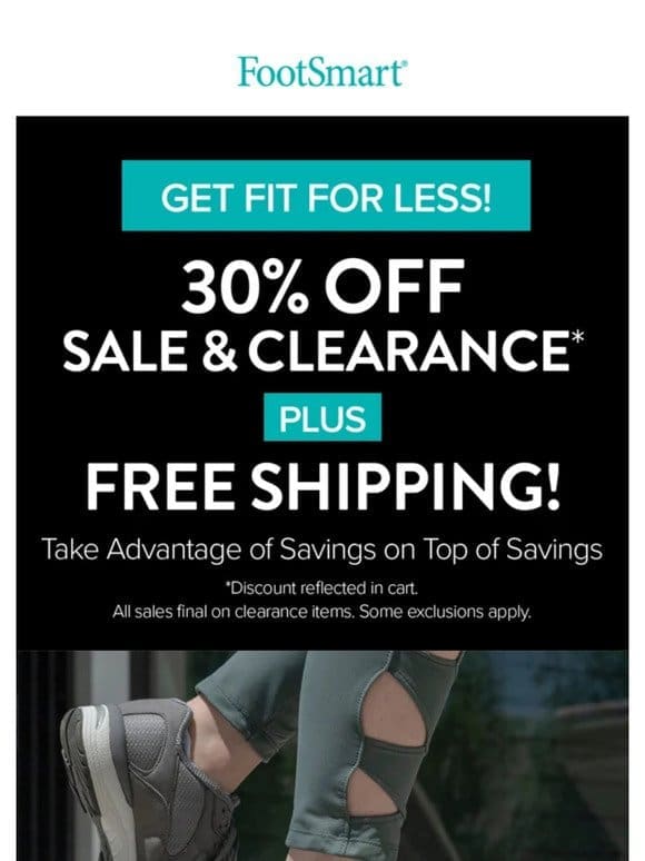 Get Fit for Less!   Extra 30% Off Athletic Styles + FREE Shipping