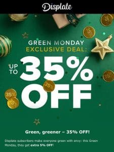 Green Monday just got greener for subscribers!