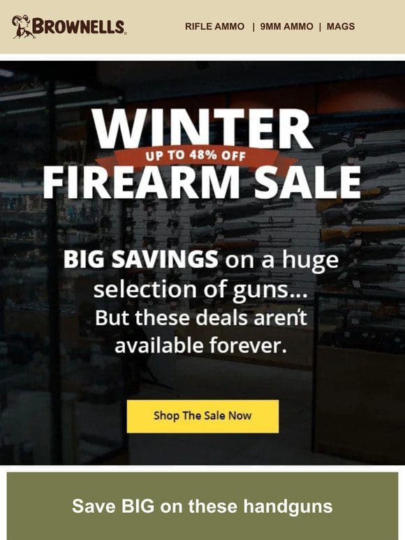 HUGE savings on select handguns， rifles， & shotguns