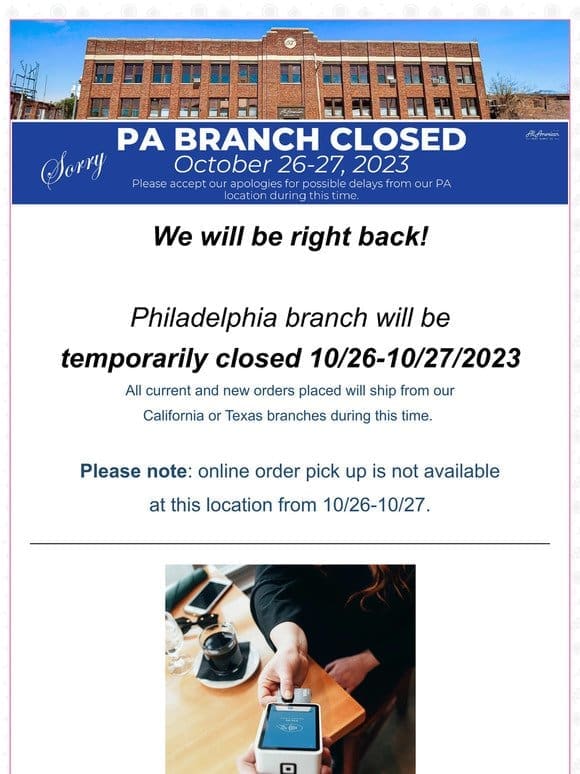 Hi Valued Customer， PA branch will be temporarily closed 10/26-10/27/2023 ️ | AA Print Supply
