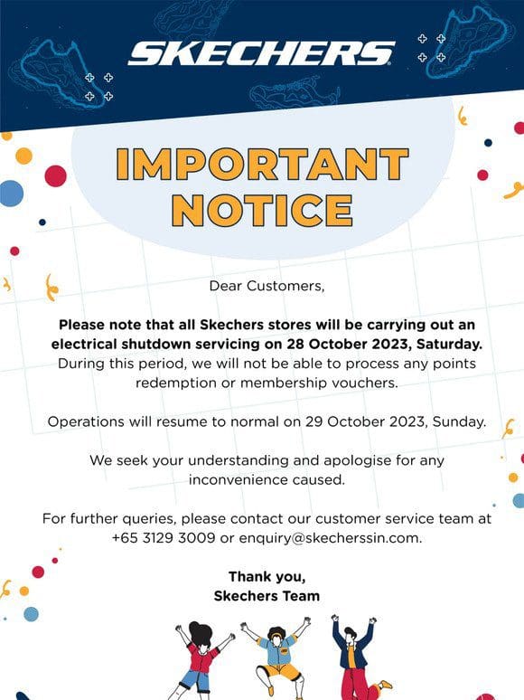 Important Notice: Electrical servicing at all Skechers stores on 28 Oct 2023