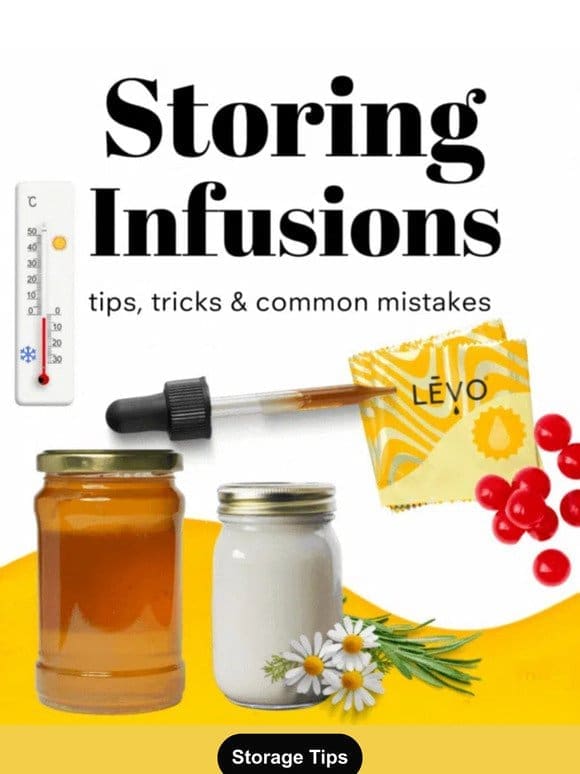 Infusion storing tips from us + your community!