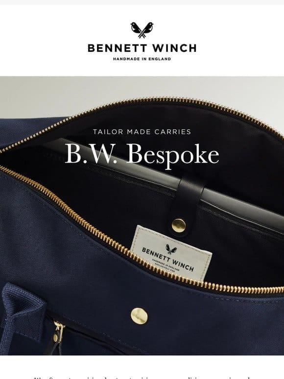 Introducing: B.W. Bespoke