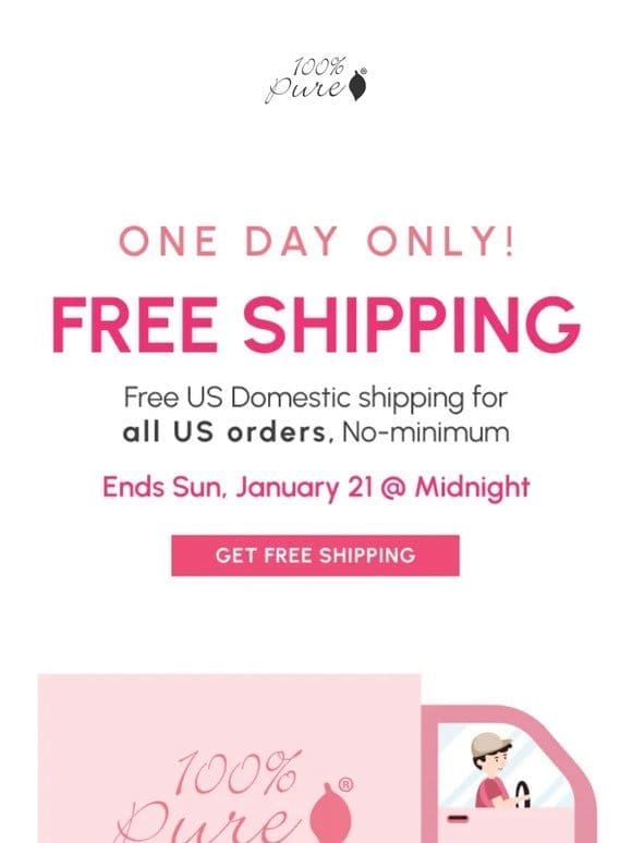 Just Today: Enjoy Free Shipping on All Orders!
