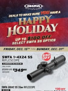 LAST CALL – Up to $100 OFF SWFA SS select models – ENDS TONIGHT!