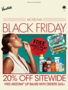 LAST DAY! 20% Off & FREE AriZona® Lip Balms