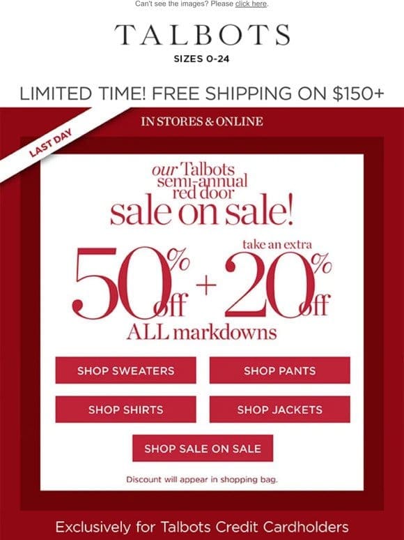 LAST DAY! Extra 50% + 20% off MARKDOWNS