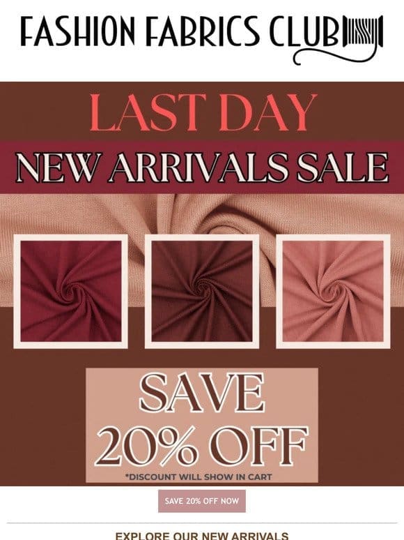 LAST DAY   Save 20% Off Our New Arrivals