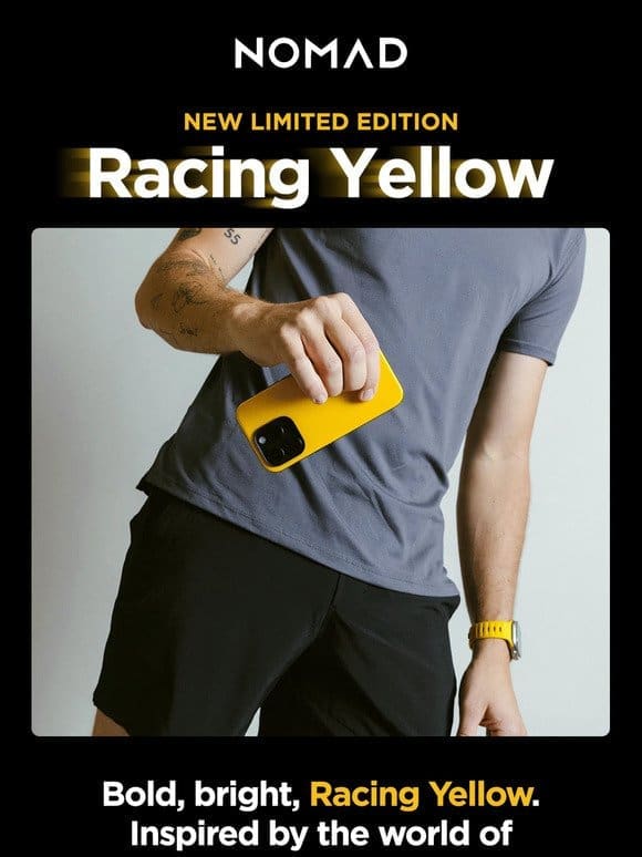 LIMITED EDITION DROP: Racing Yellow