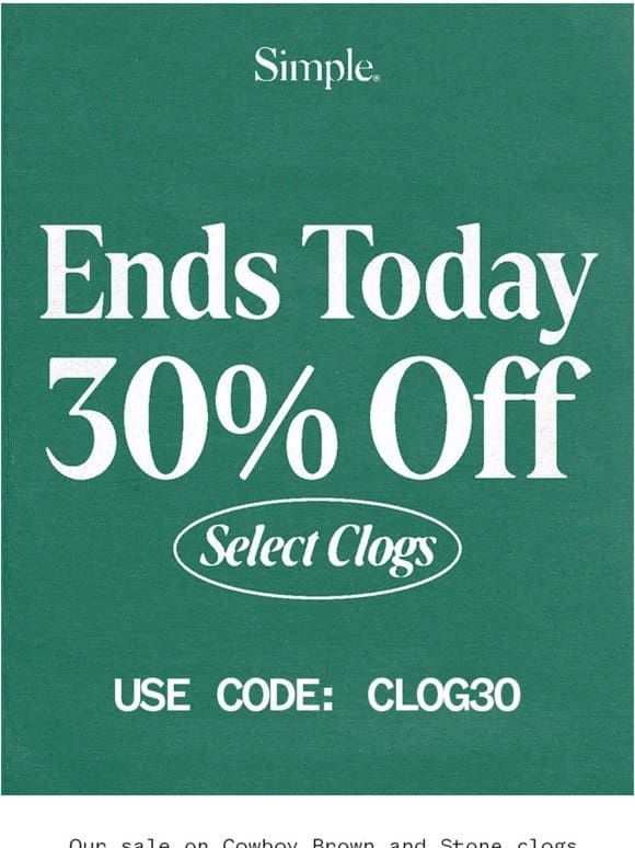 Last Chance: Clog Sale Ends Today.