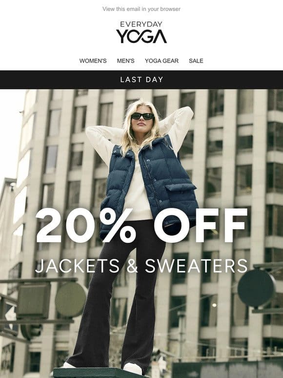 Last Chance for 20% OFF Jackets & Sweaters