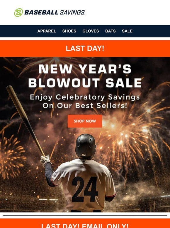 Last Day For New Year’s Blowout Sale!