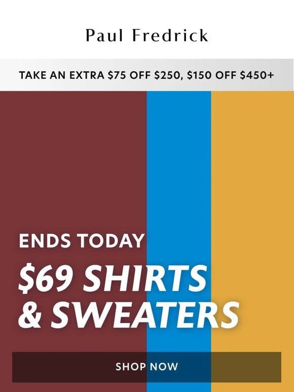 Last call for $69 shirts & sweaters