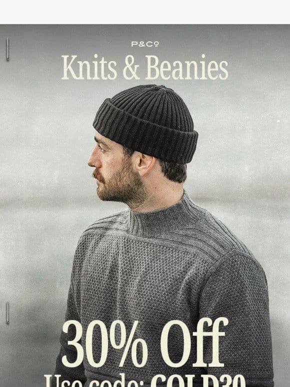 Last chance! Get 30% off knits & beanies