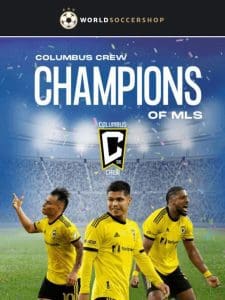 MLS Champions – Columbus Crew! Shop Your Champions Now!