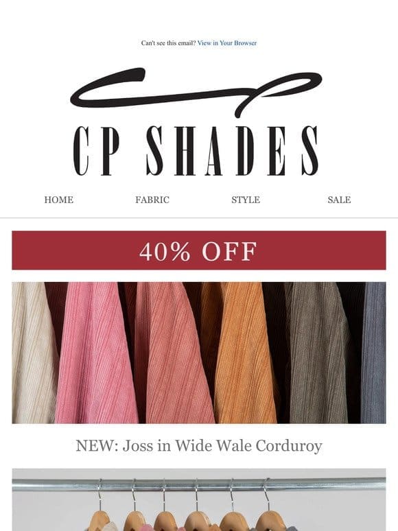 NEW: 40% OFF Joss in Wide Wale Corduroy