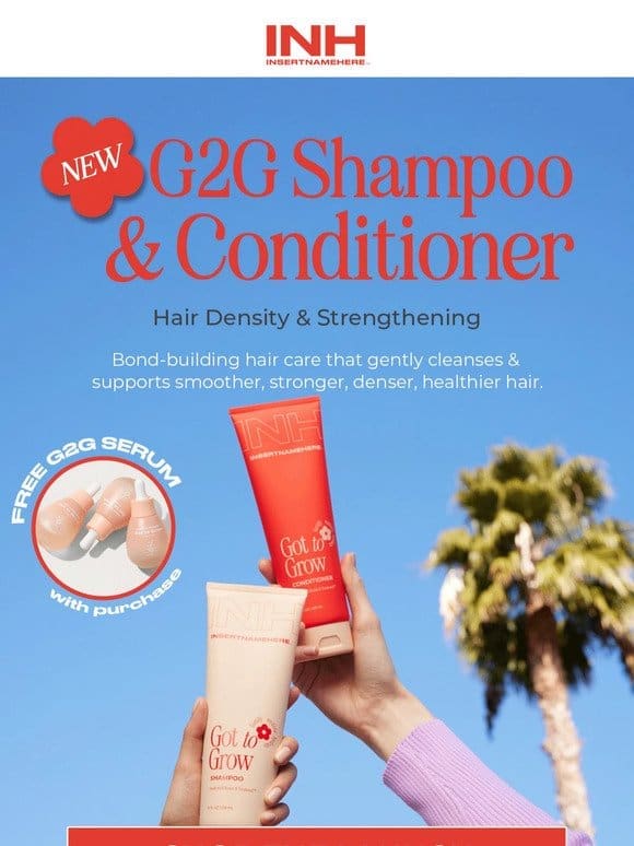 NEW: G2G Shampoo + Conditioner!