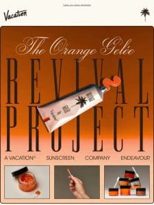 NEW: Orange Gelee Revival Project