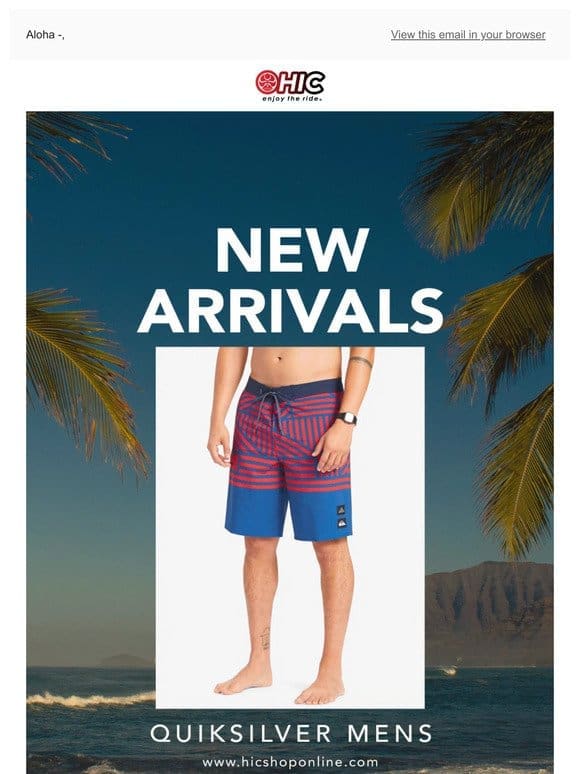 New Arrivals! Quiksilver Mens!