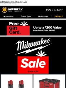 New Milwaukee Deals + Free Gift Card Up To A $200 Value!