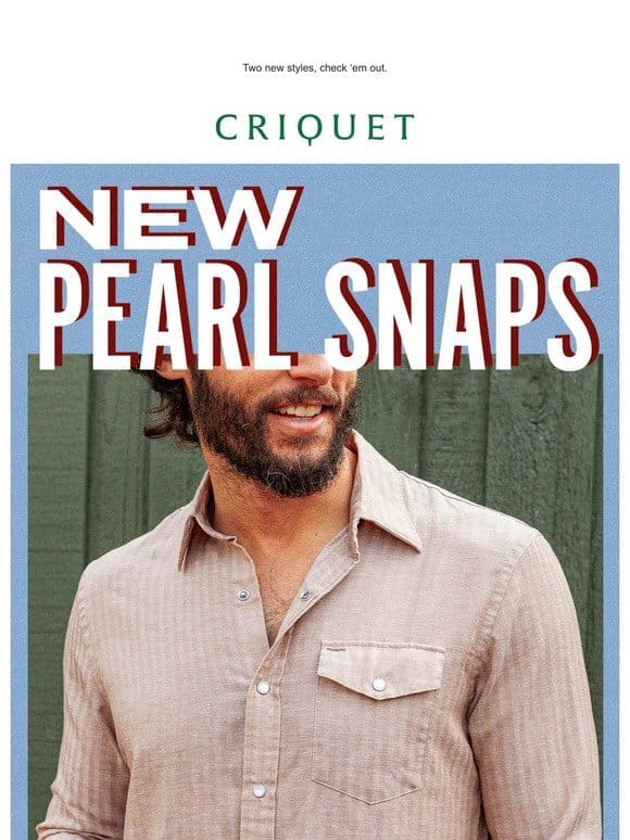 New Pearl Snaps!