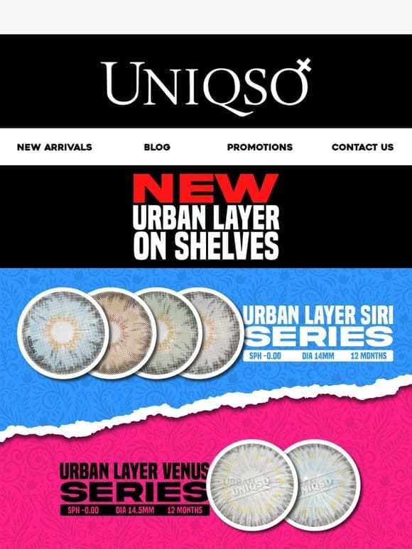 New Urban Layer Series : Fresh Contact Lens Arrivals & Favorite Restocks! ️