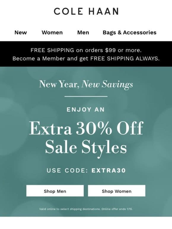 New Year， New Savings: Extra 30% off sale styles