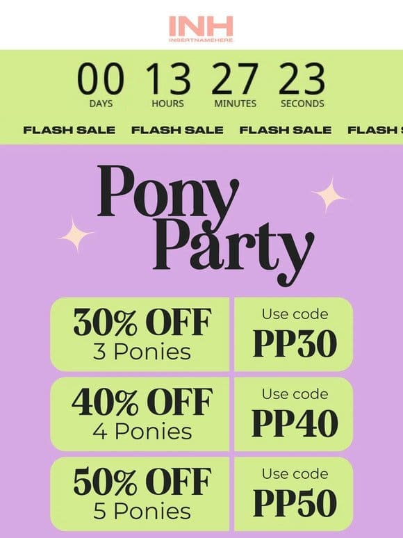 PONYTAIL FLASH SALE!