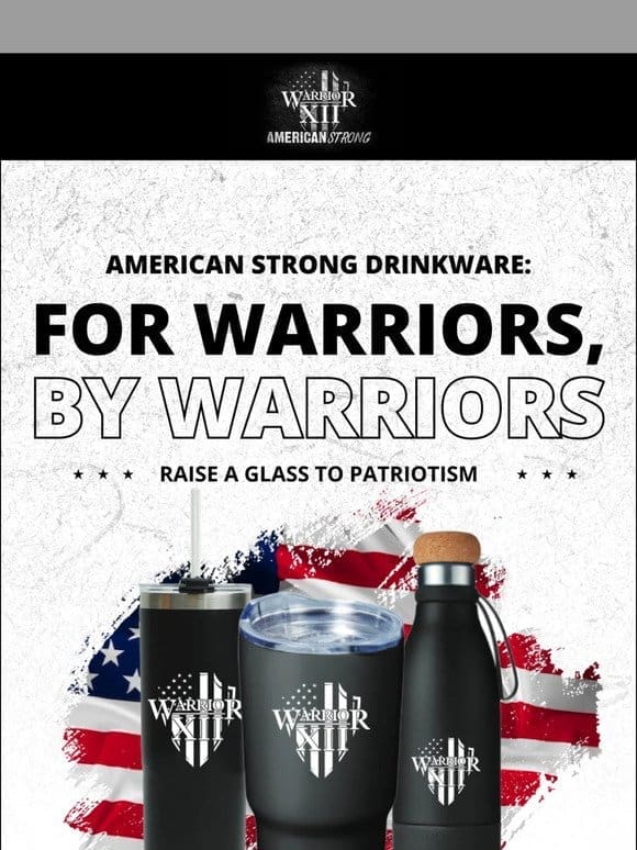Quench Your Warrior Spirit – New Drinkware!