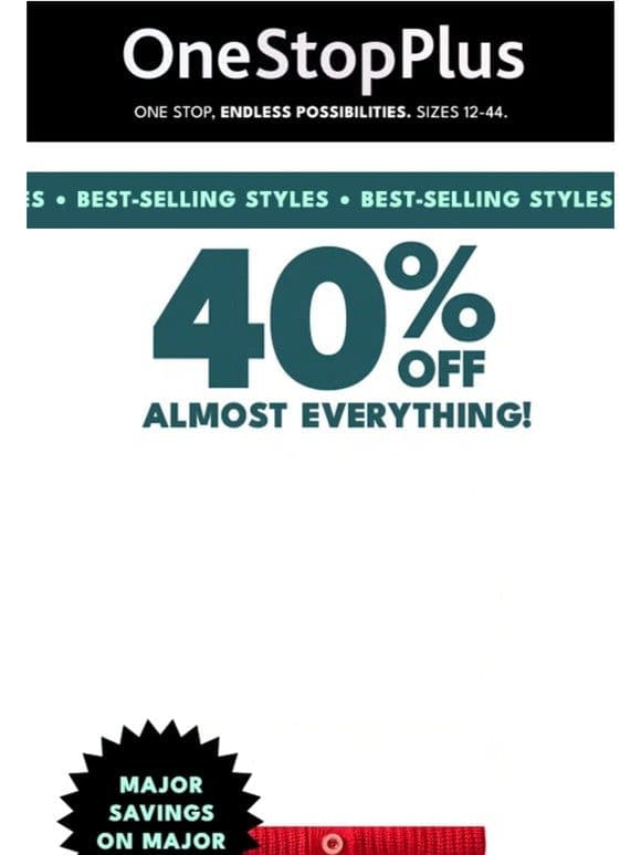 ***RE: 40% OFF almost everything.