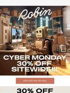 ROBIN GOLF CYBER MONDAY DEALS! 30% OFF!!!