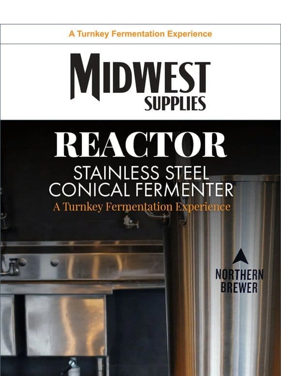 Reactor Stainless Conical Fermenter is Back!