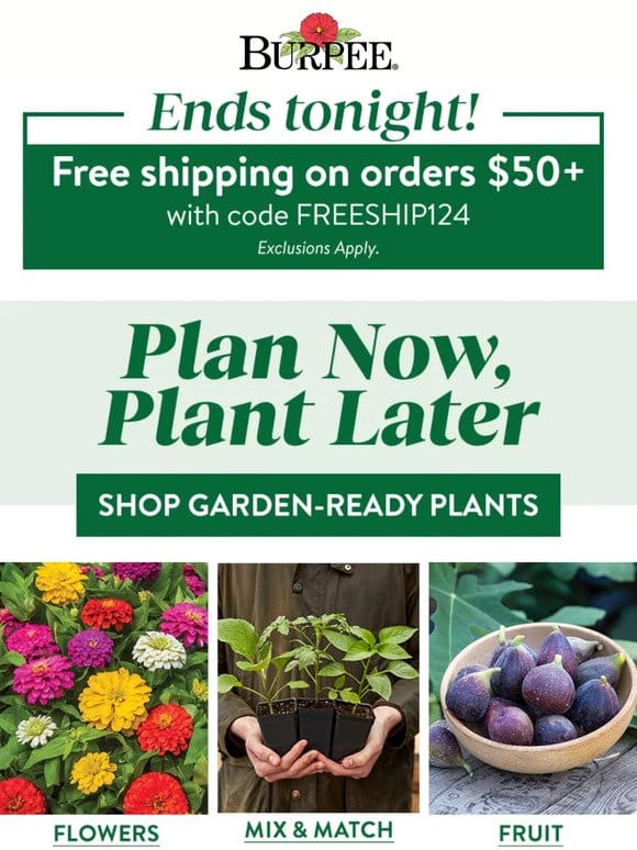 Reserve your plants and get free shipping!