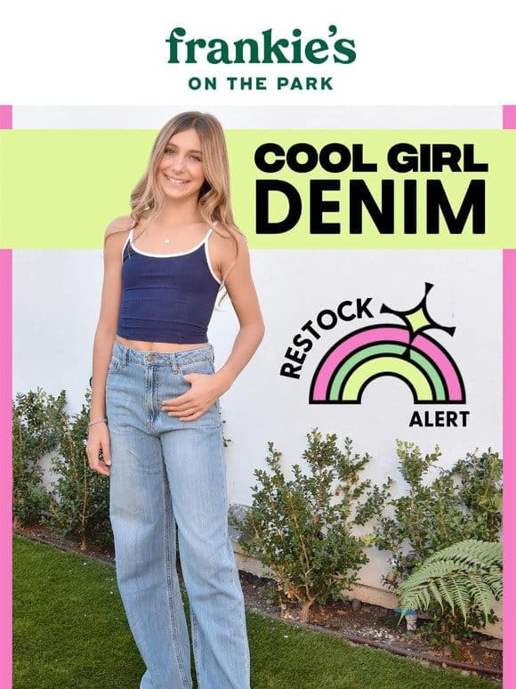 Restock Alert: Cool Girl Denim ✨