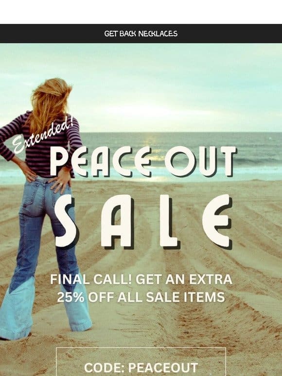 SALE EXTENDED | EXTRA 25% OFF SALE ITEMS