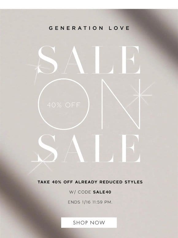 SALE ON SALE | 40% OFF Markdowns!