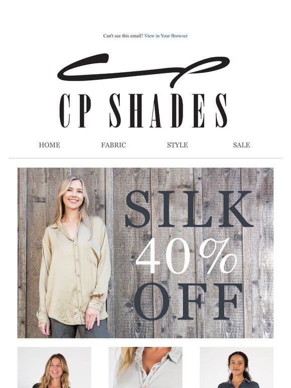 SILK SALE! 40% OFF