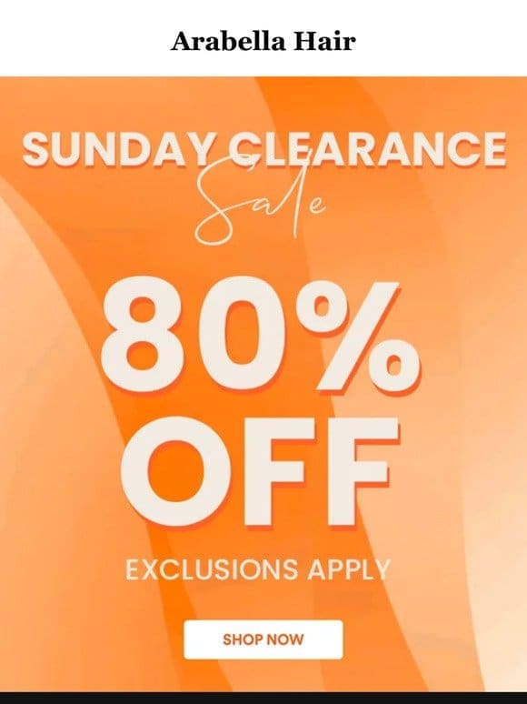 SUNDAY CLEARANCE SALE