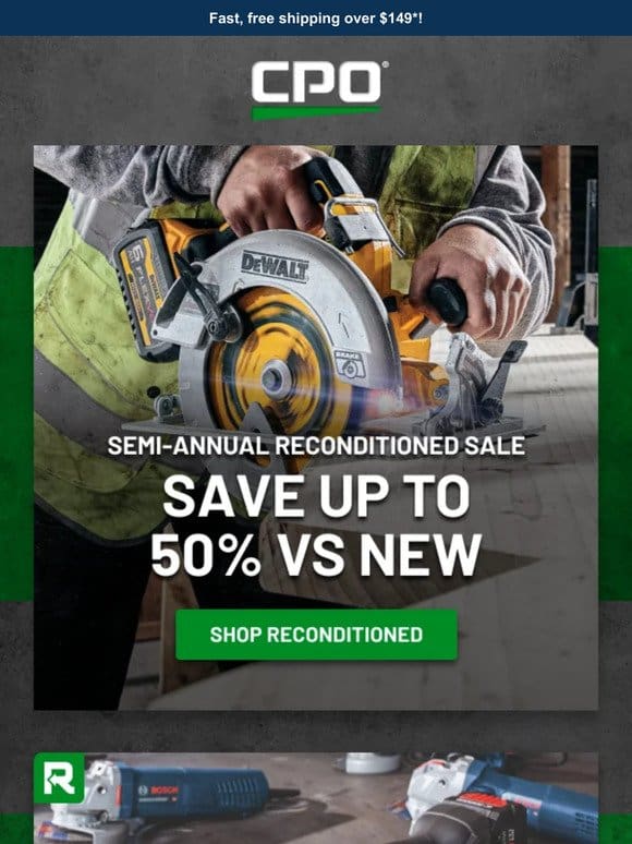 Save Up to 40% Off Reconditioned Tools!