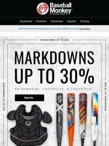 Save up to 30% on DeMarini， Slugger & Evoshield!