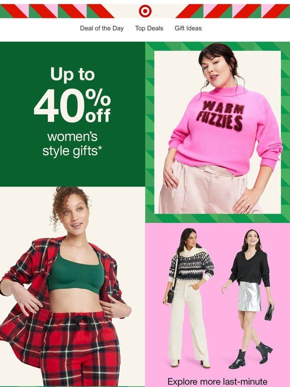 Save up to 40% on women’s style gifts →