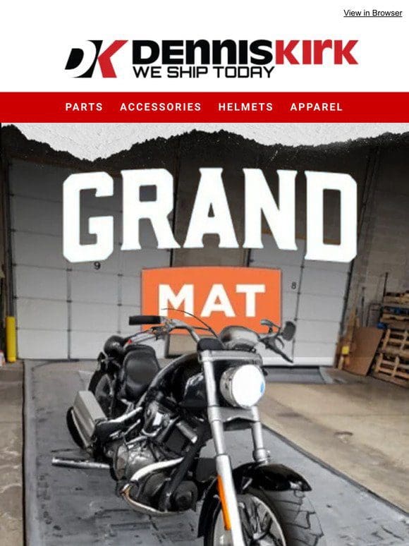 Shop Grand Mats at denniskirk.com RIGHT NOW!