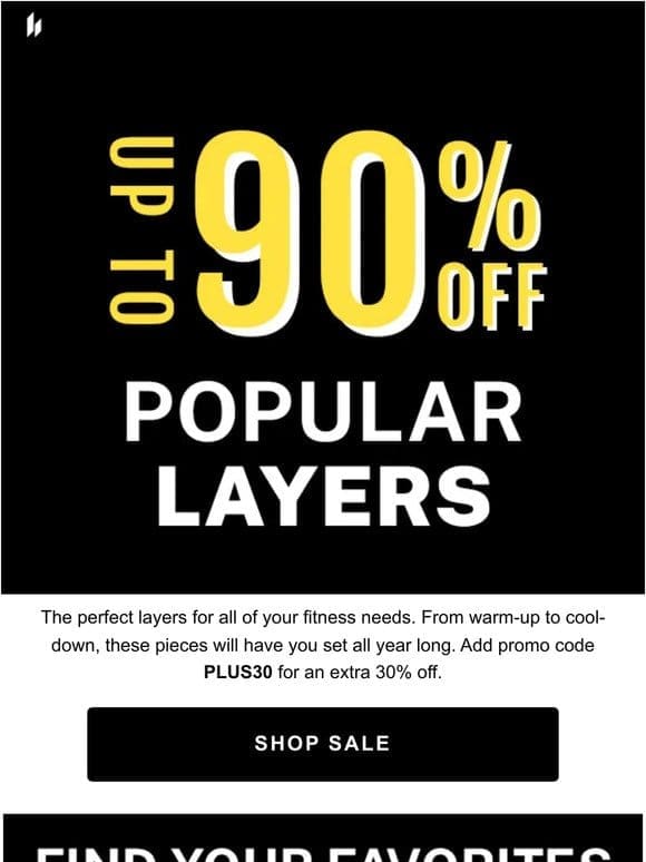 Stock Up & Layer Up – 90% + 30% Off!