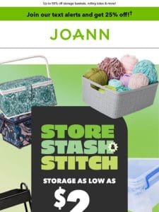 Store， Stash & Stitch SALE: Storage starting at $2!