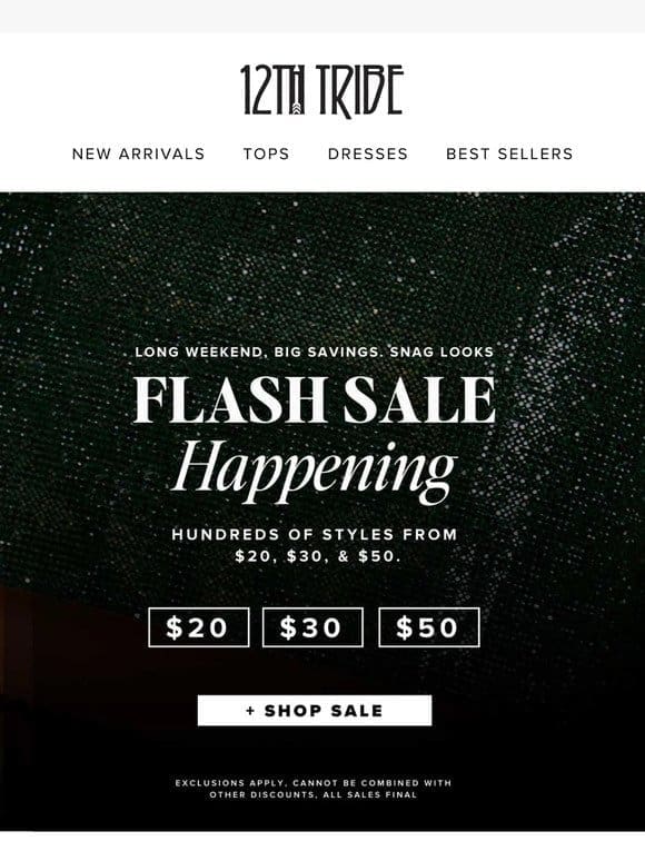 Styles under $20? The Weekend Flash Sale Starts nowww