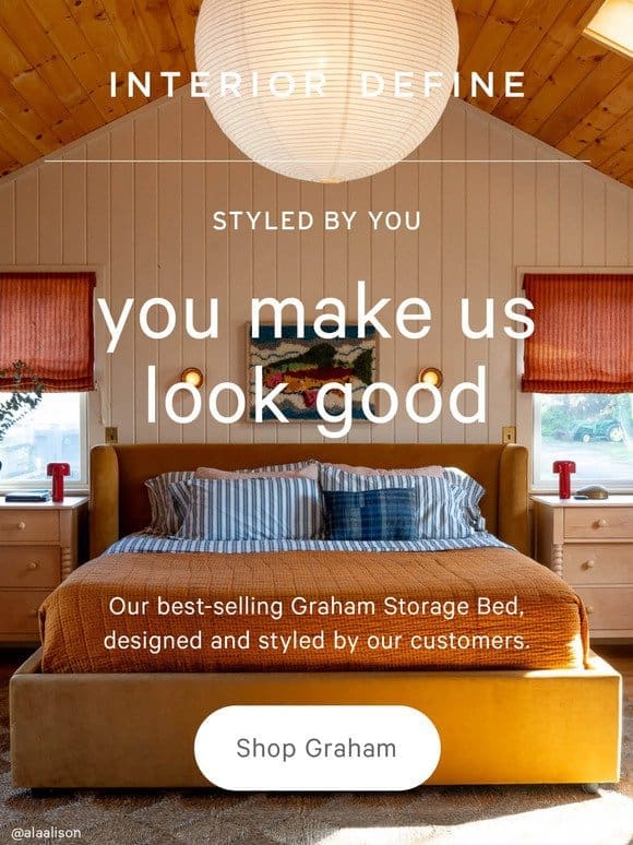 THE GRAHAM BED， styled by you