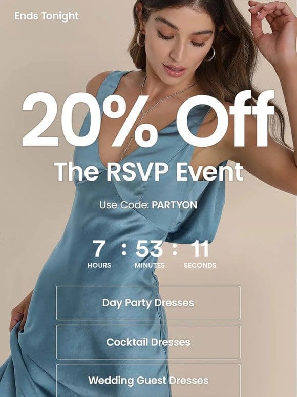 TIME’S UP! 20% Off ALL Wedding Guest Dresses!