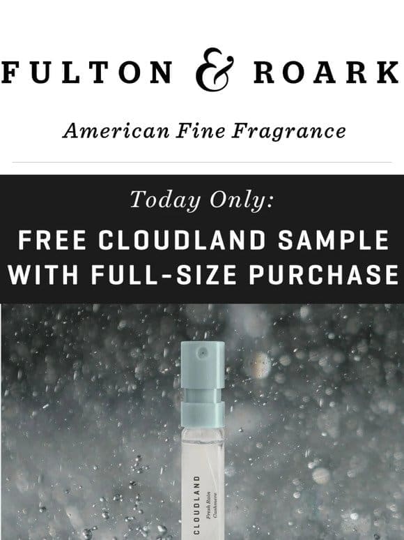 TODAY ONLY: Get a free Cloudland Extrait Sample with any full-sized purchase