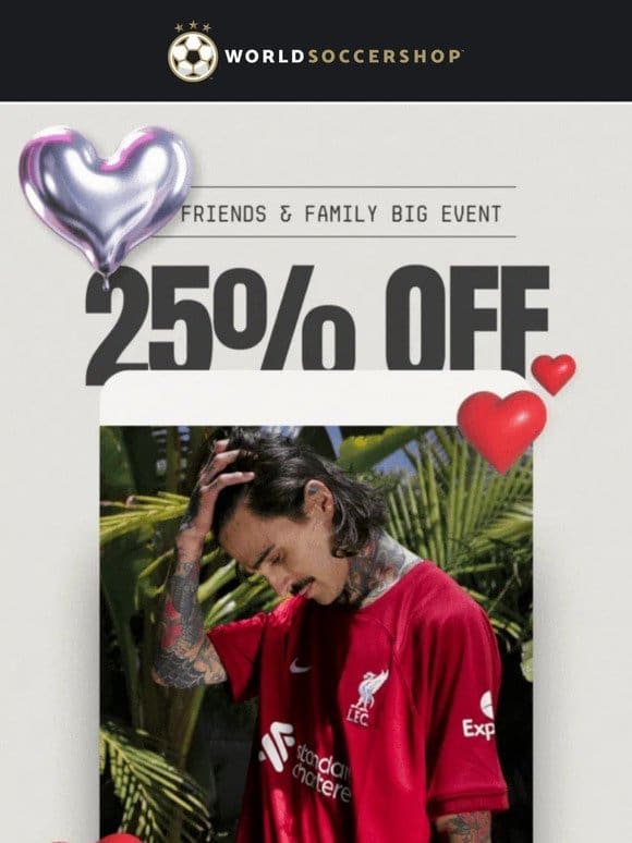 Take 25% Off Site-wide， Friends! We Appreciate You!