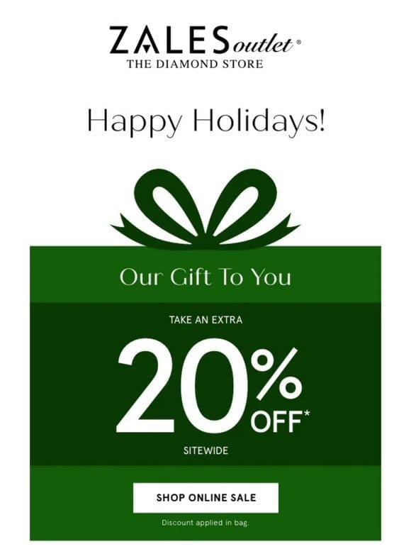 Take An EXTRA 20% Off Sitewide—Our Gift to You